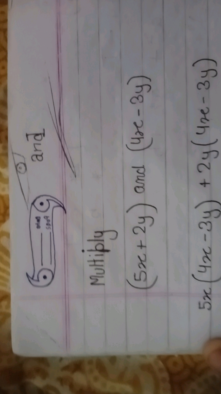 (0=sin and 

Multiply
(5x+2y) and (4x−3y)5x(4x−3y)+2y(4x−3y)​