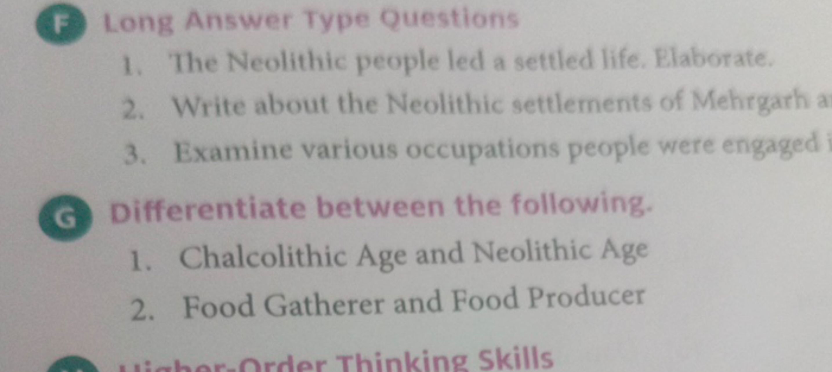 F Long Answer Type Questions
1. The Neolithic people led a settled lif