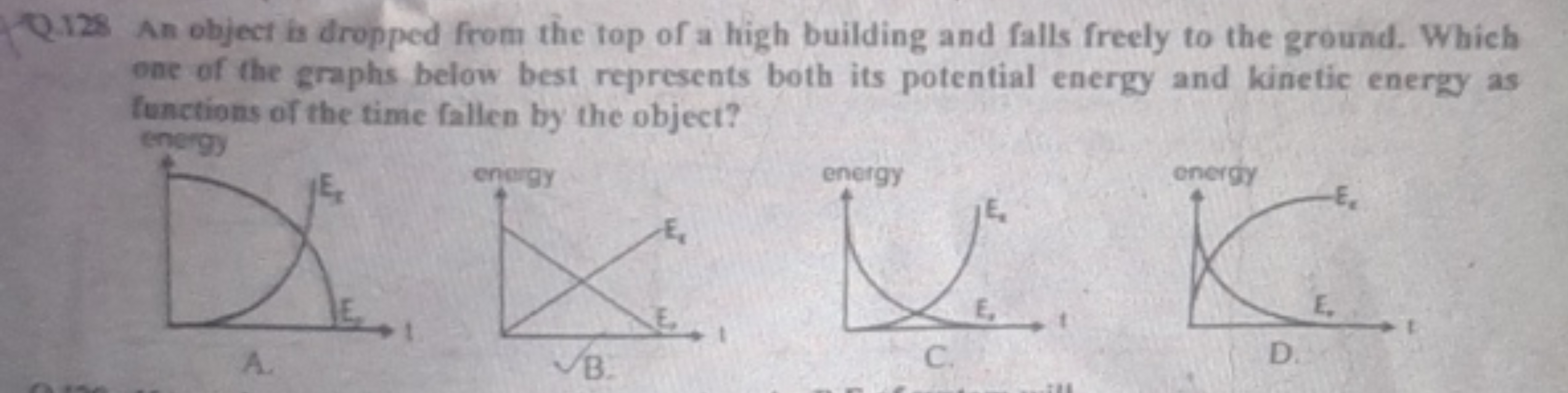 Q. 128 An object is dropped from the top of a high building and falls 