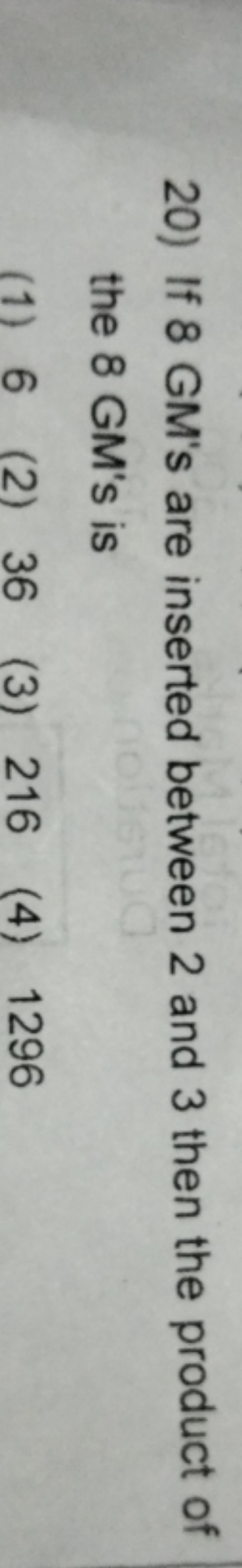 20) If 8 GM 's are inserted between 2 and 3 then the product of the 8 