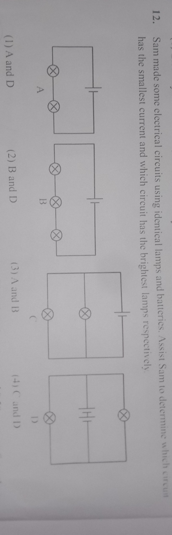 12. Sam made some electrical circuits using identical lamps and batter