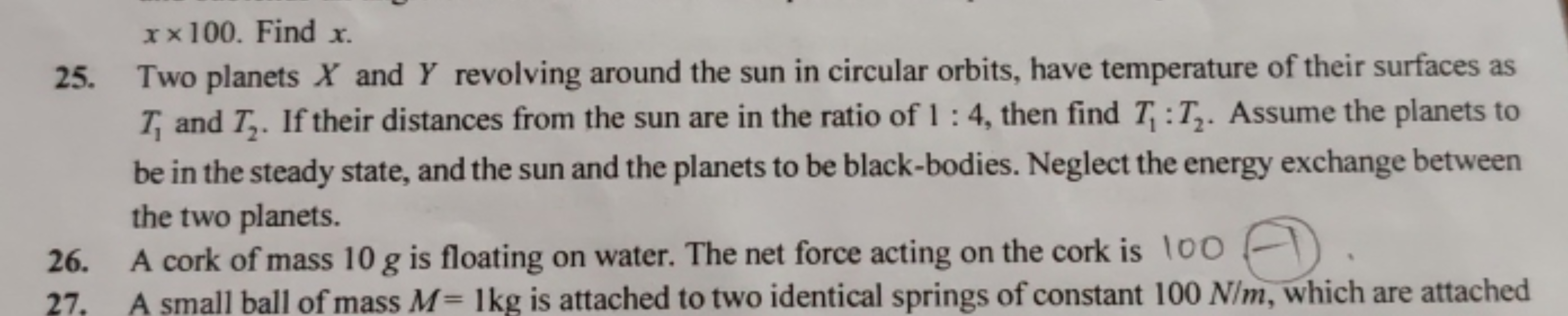 x×100. Find x.
25. Two planets X and Y revolving around the sun in cir