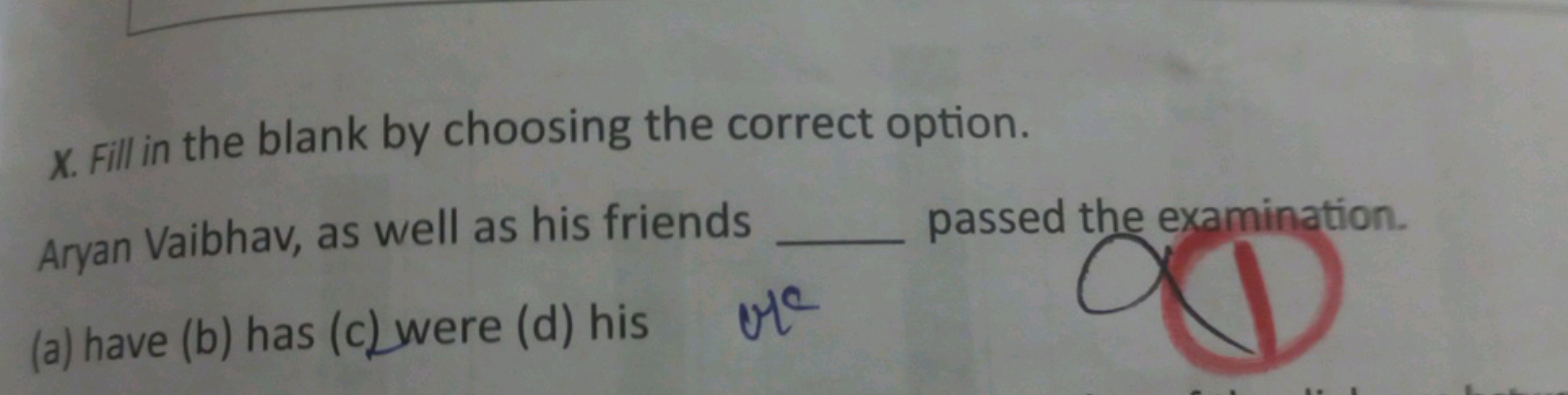 X. Fill in the blank by choosing the correct option.

Aryan Vaibhav, a