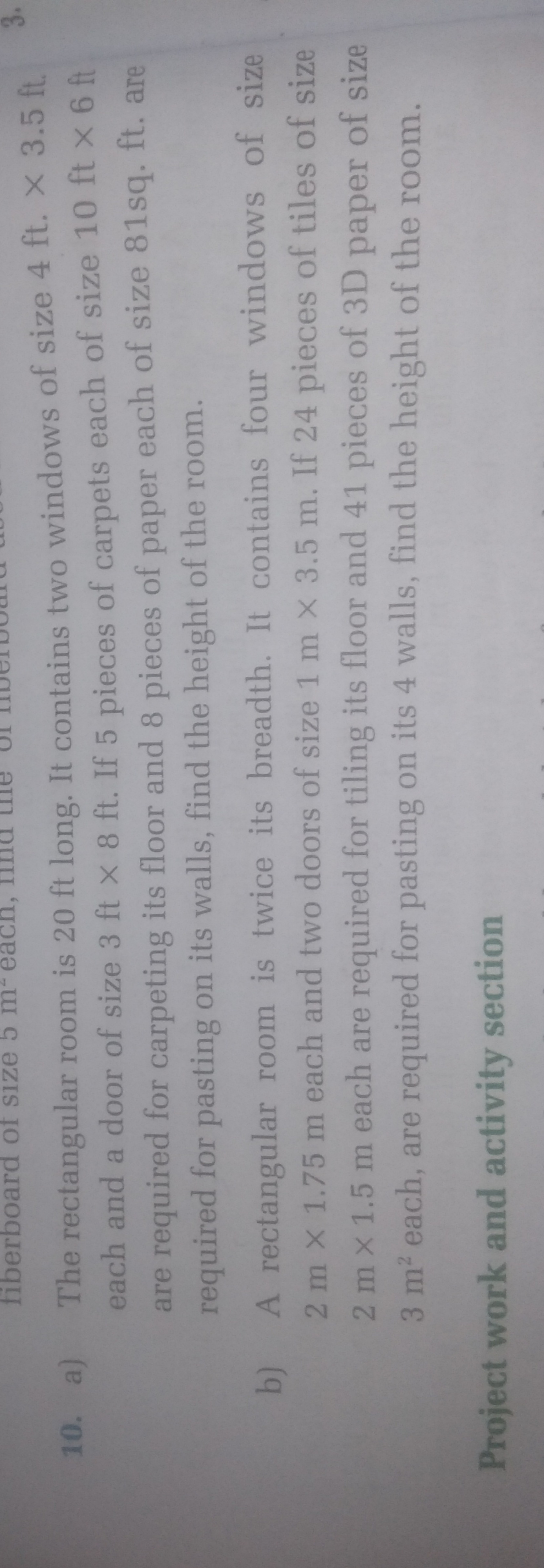 10. a) The rectangular room is 20 ft long. It contains two windows of 