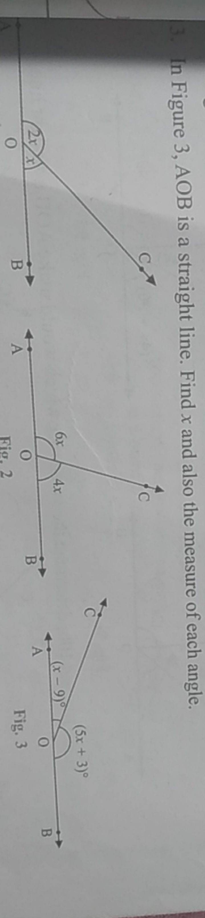 3. In Figure 3, AOB is a straight line. Find x and also the measure of