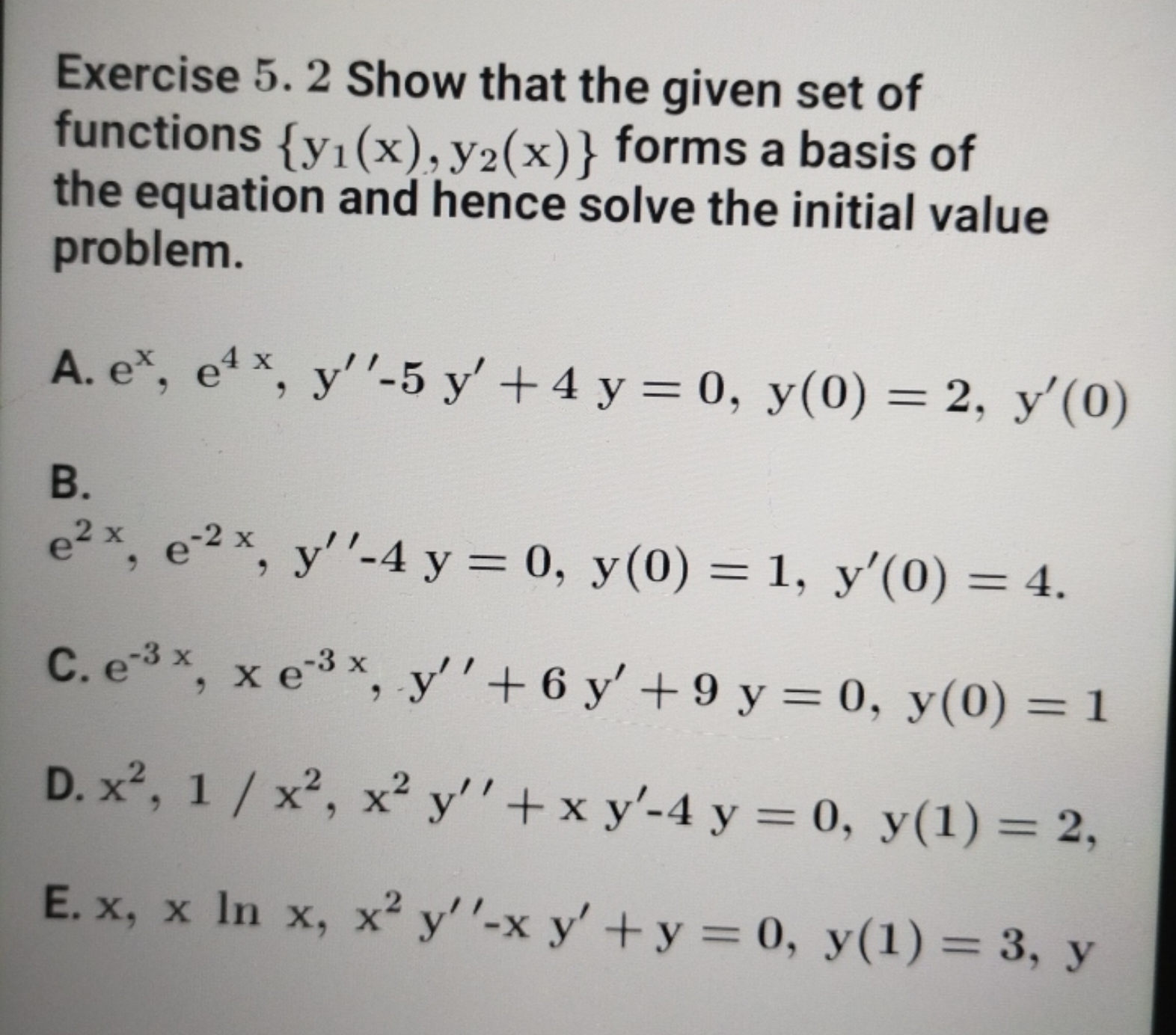 Exercise 5. 2 Show that the given set of functions {y1​(x),y2​(x)} for