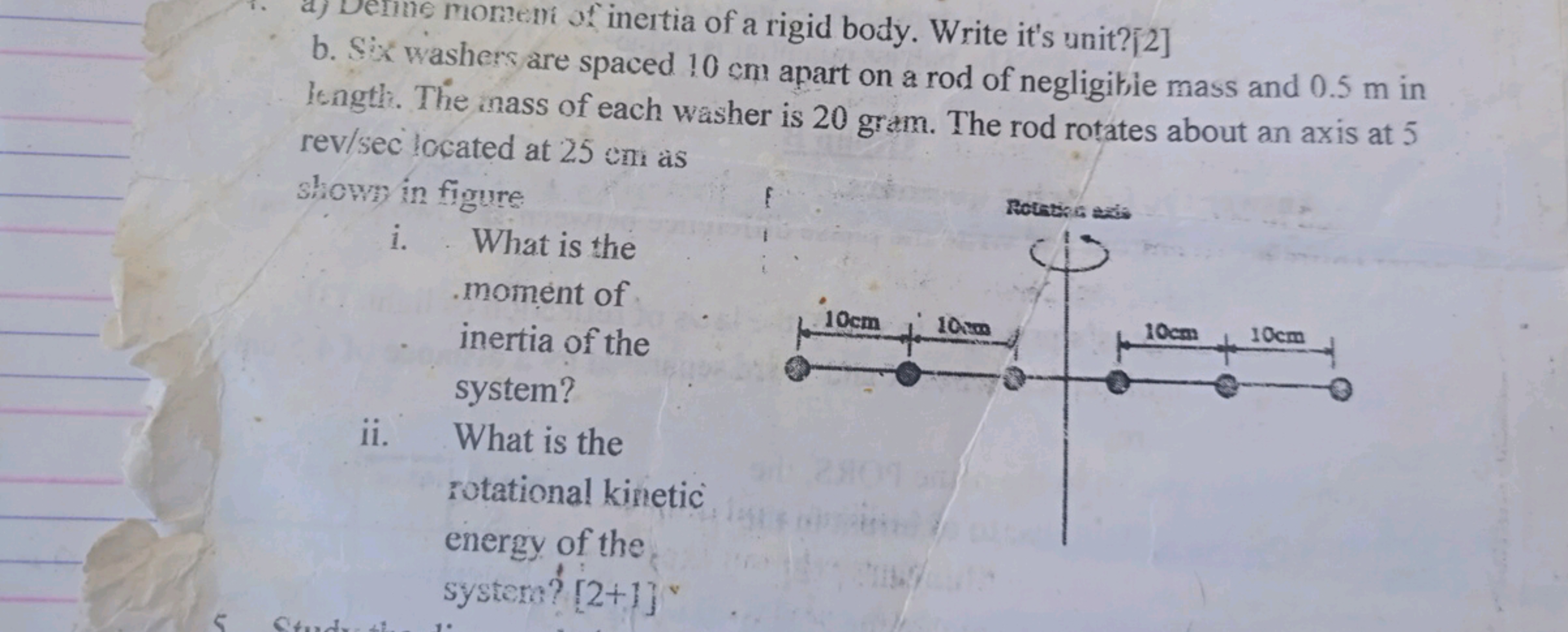 a) Demme monent of inertia of a rigid body. Write it's unit?[2]
b. Sx​