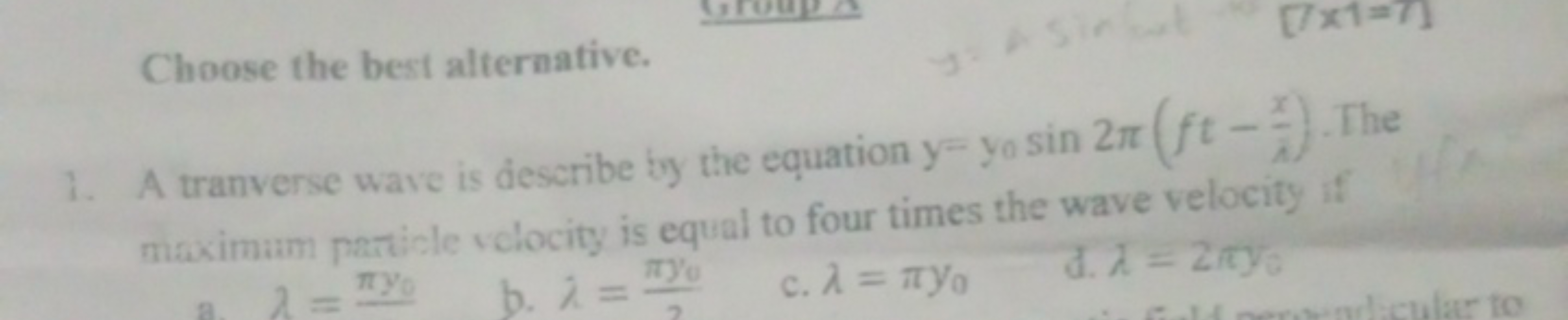 Choose the best alternative.
1. A tranverse wave is describe tiy the e