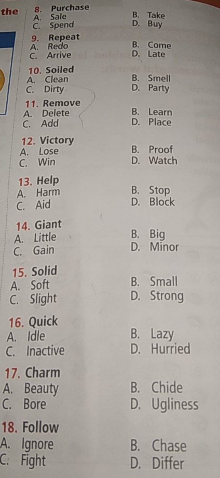the
8. Purchase
A. Sale
B. Take
C. Spend
D. Buy
9. Repeat
A. Redo
B. C