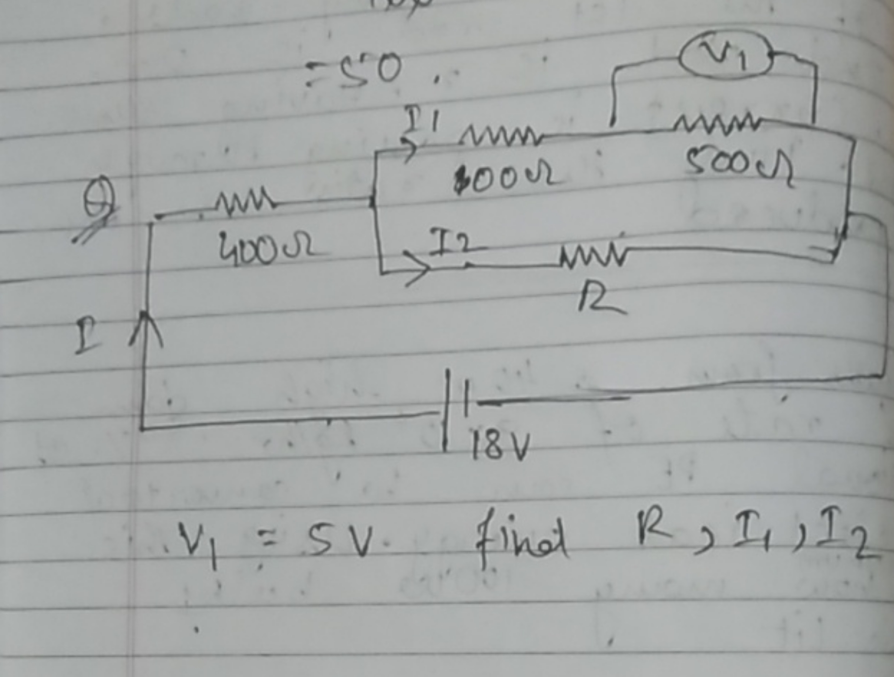 :50.
I! www
3002:
www
500
ww
4002
12
www
R
LA
18V
V₁ = 5V. find R,I,,I