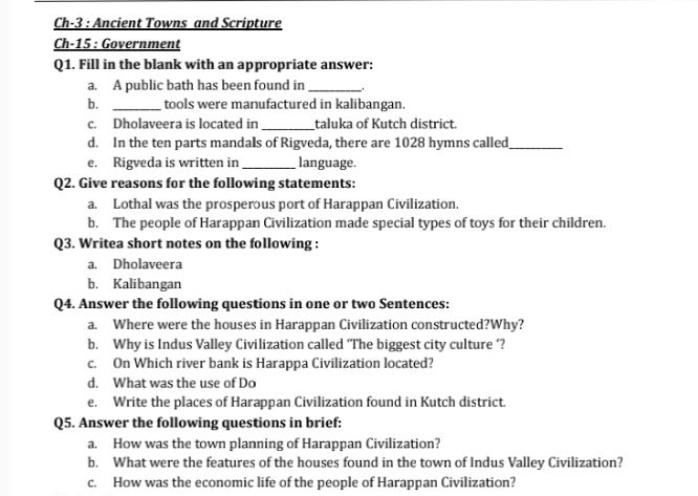 Ch-3: Ancient Towns and Scripture
Ch-15: Government
Q1. Fill in the bl