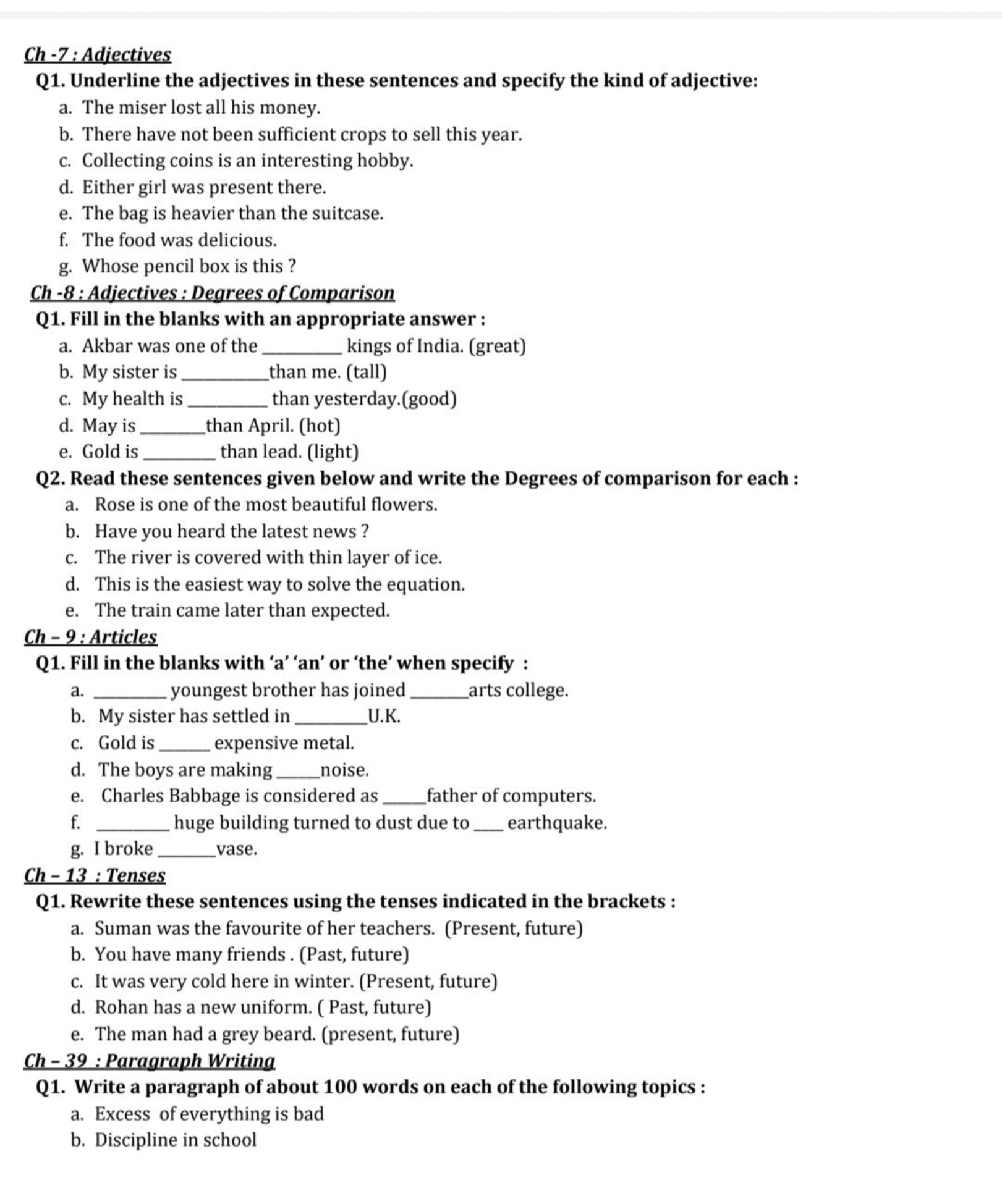 Ch -7: Adjectives
Q1. Underline the adjectives in these sentences and 