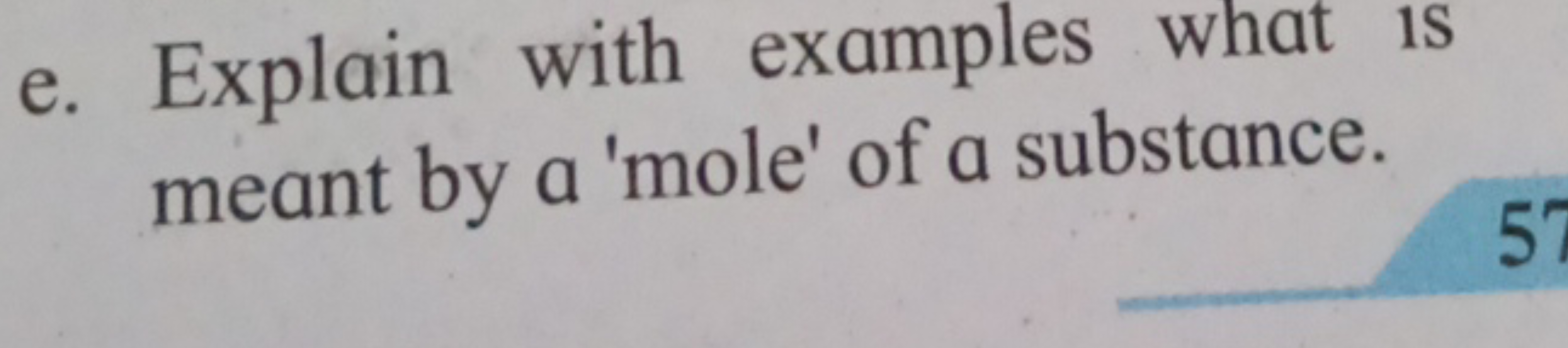 e. Explain with examples what is meant by a 'mole' of a substance.