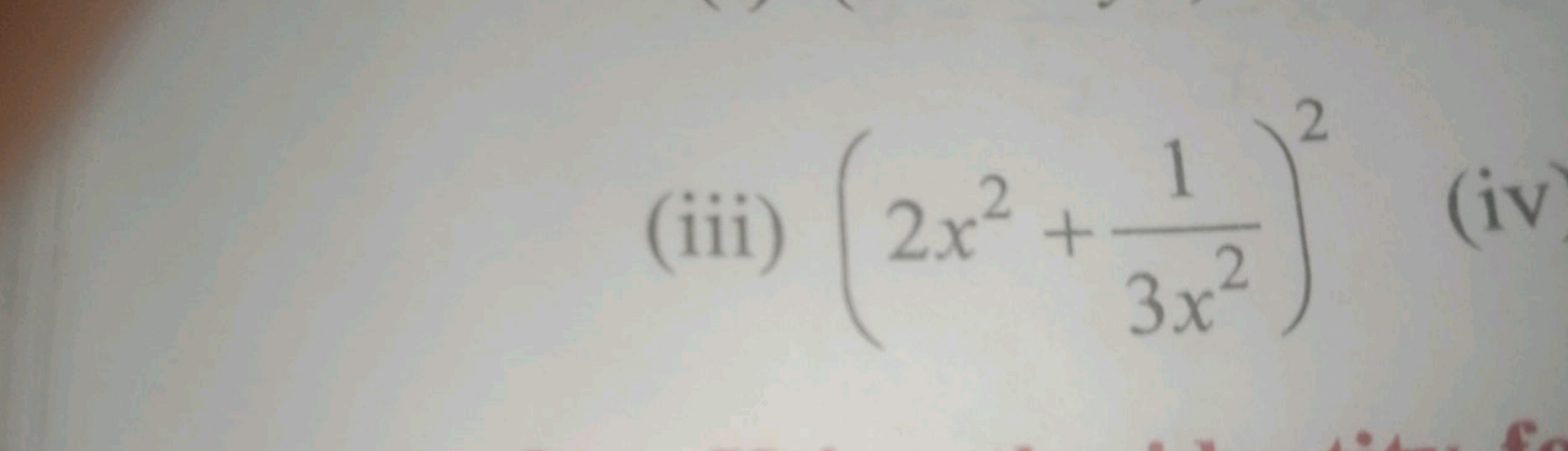 (iii) (2x2+3x21​)2