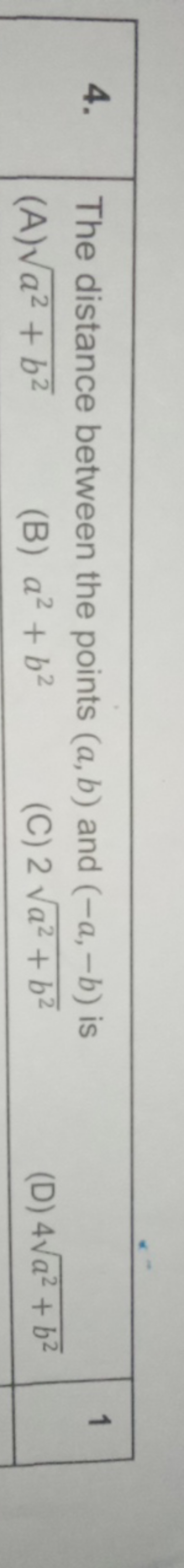 4. The distance between the points (a, b) and (-a,-b) is
(A)√√a² + b²
