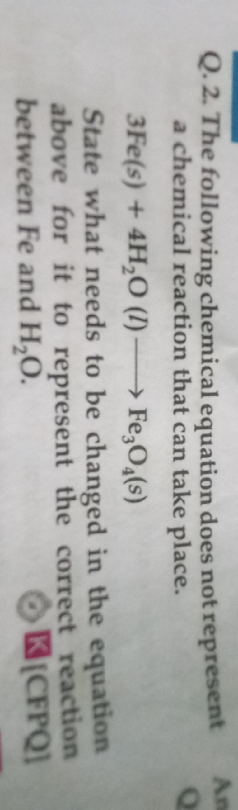 Q. 2. The following chemical equation does not represent a chemical re