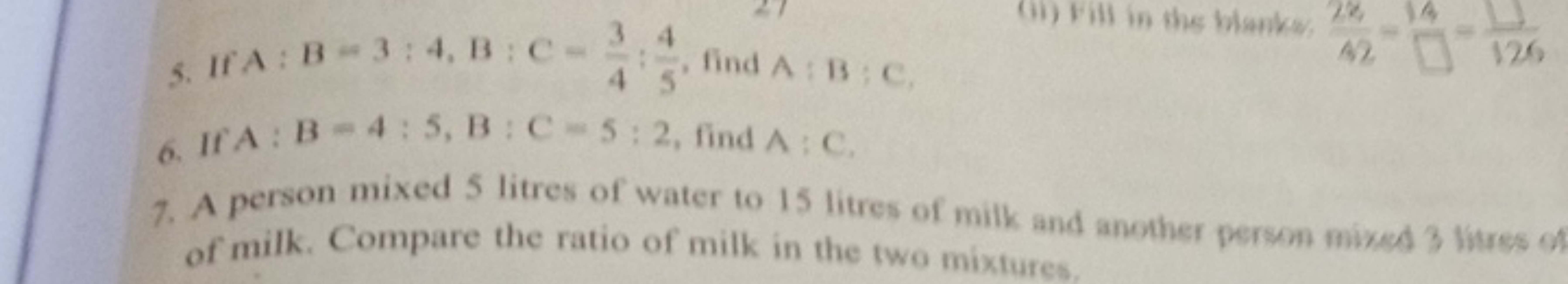 Fill in the blanks,
5. IfA: B 3: 4, B: C-
4
find A: B: C.
42 126
6.
If