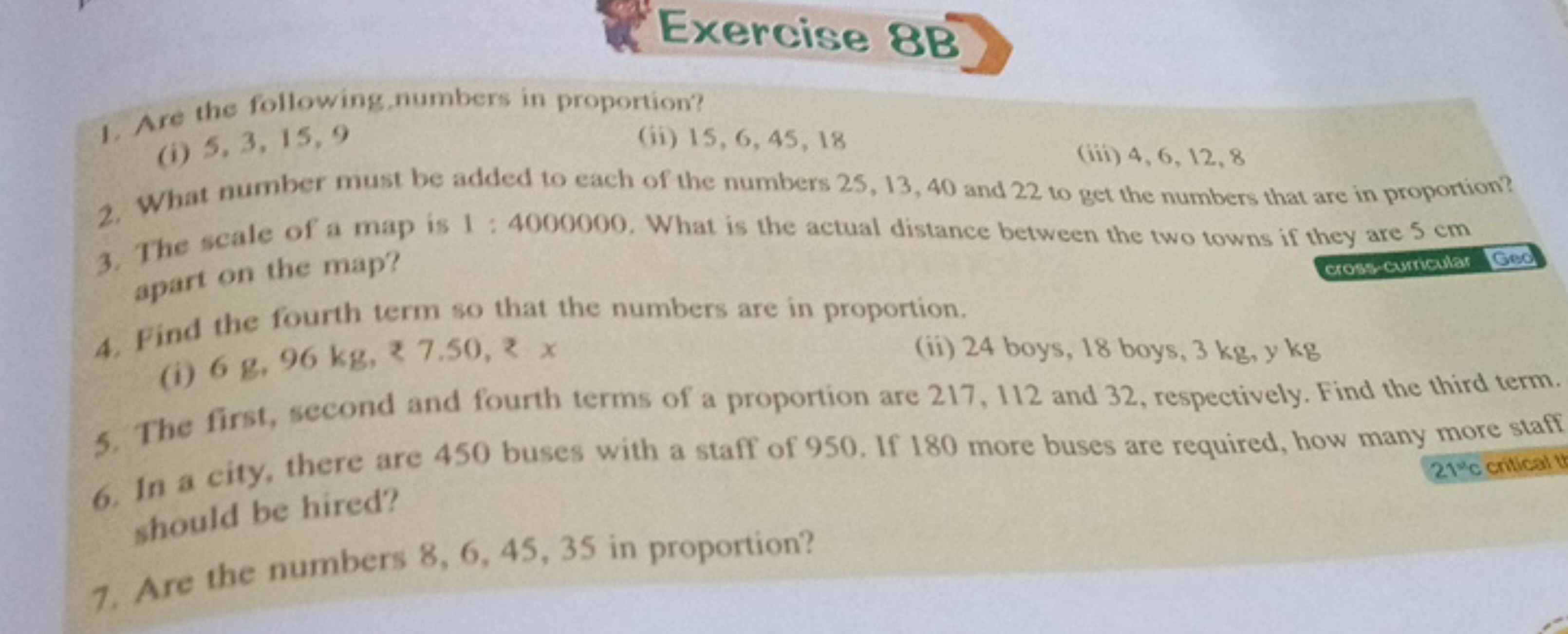 Exercise 8B
1. Are the following, numbers in proportion?
(i) 5,3,15,9
