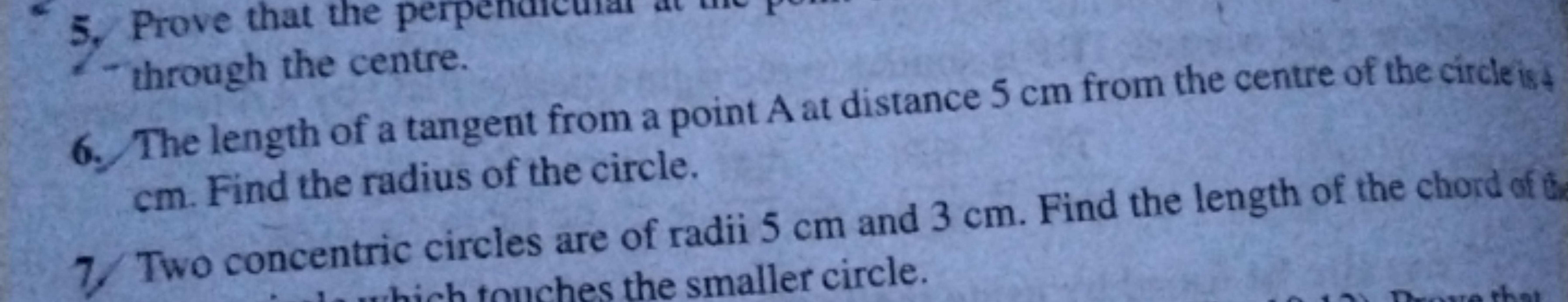 5. Prove that the
t- through the centre.
6. The length of a tangent fr