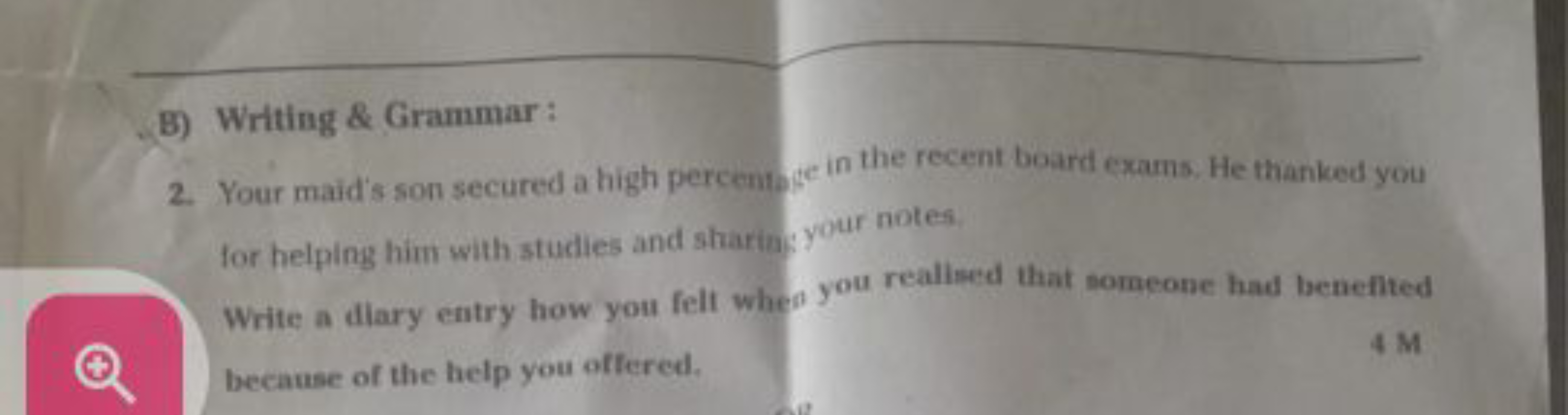 B) Writing \& Grammar :
2. Your maid's son secured a high percentse in