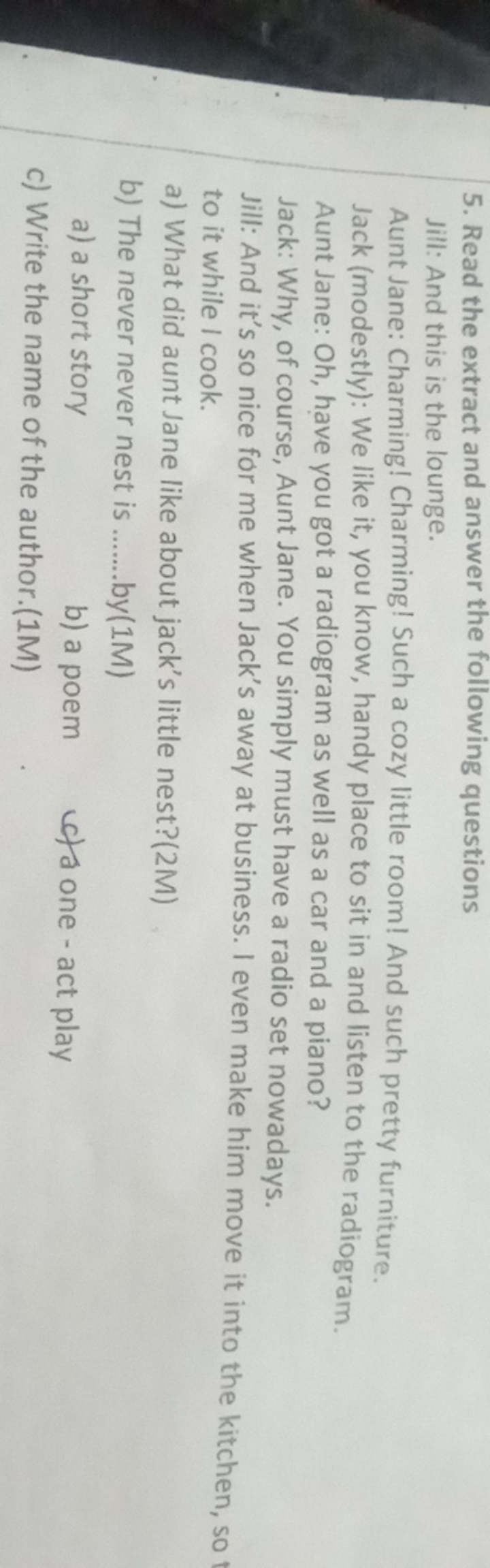 5. Read the extract and answer the following questions

Jill: And this