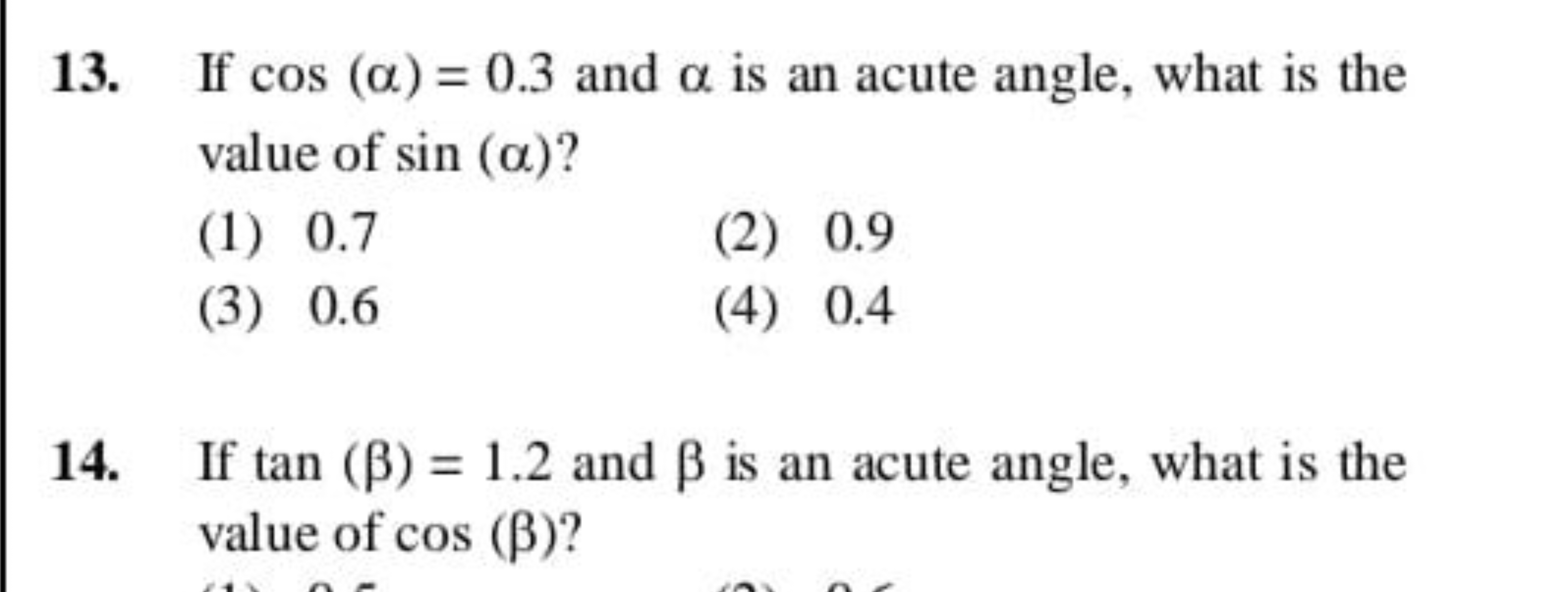 13. If cos(α)=0.3 and α is an acute angle, what is the value of sin(α)