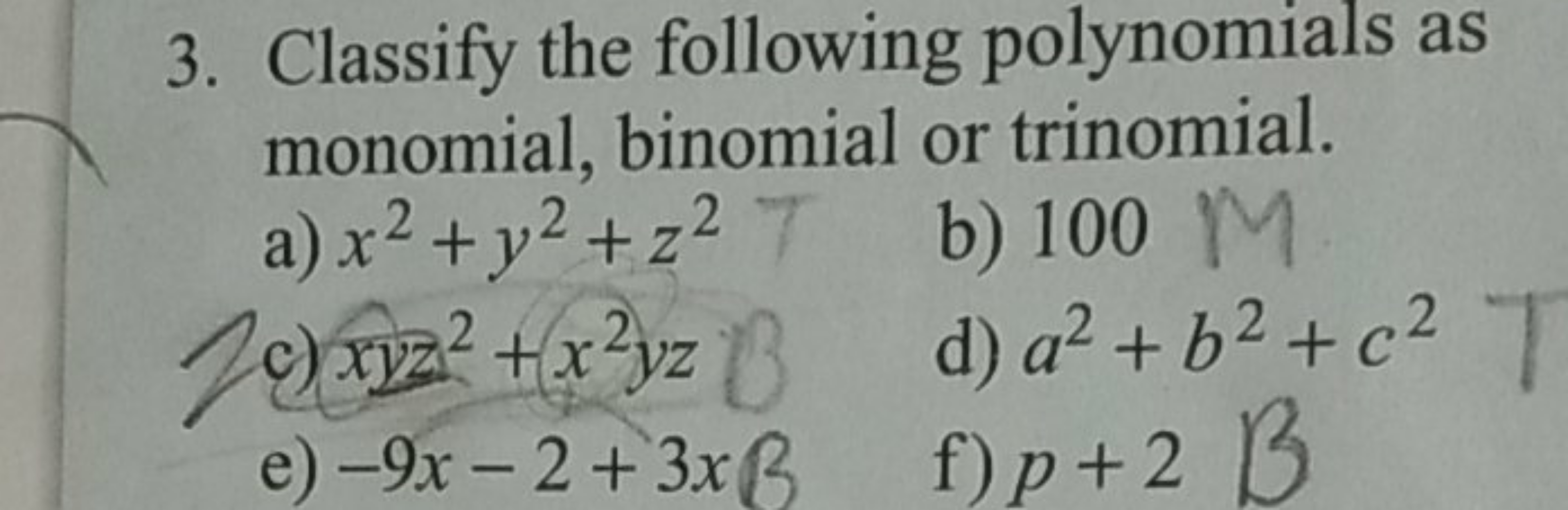 3. Classify the following polynomials as monomial, binomial or trinomi