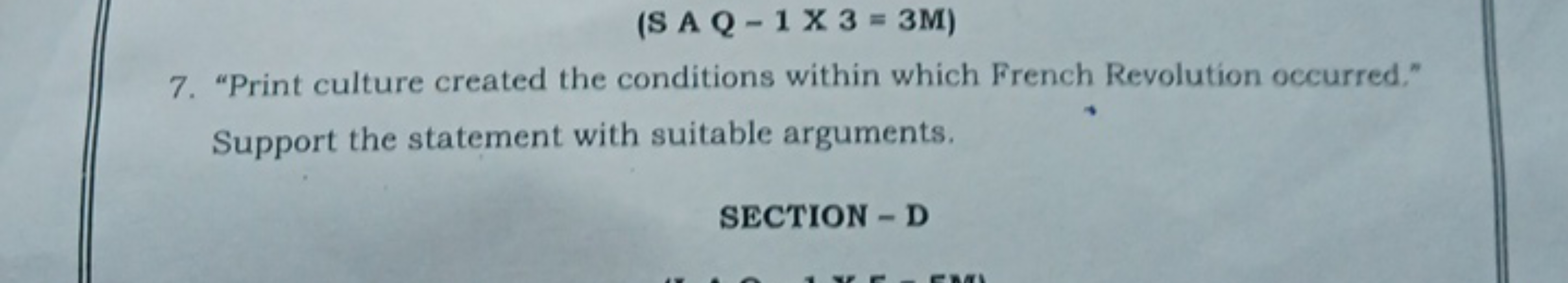 (SAQ−1×3=3M)
7. "Print culture created the conditions within which Fre