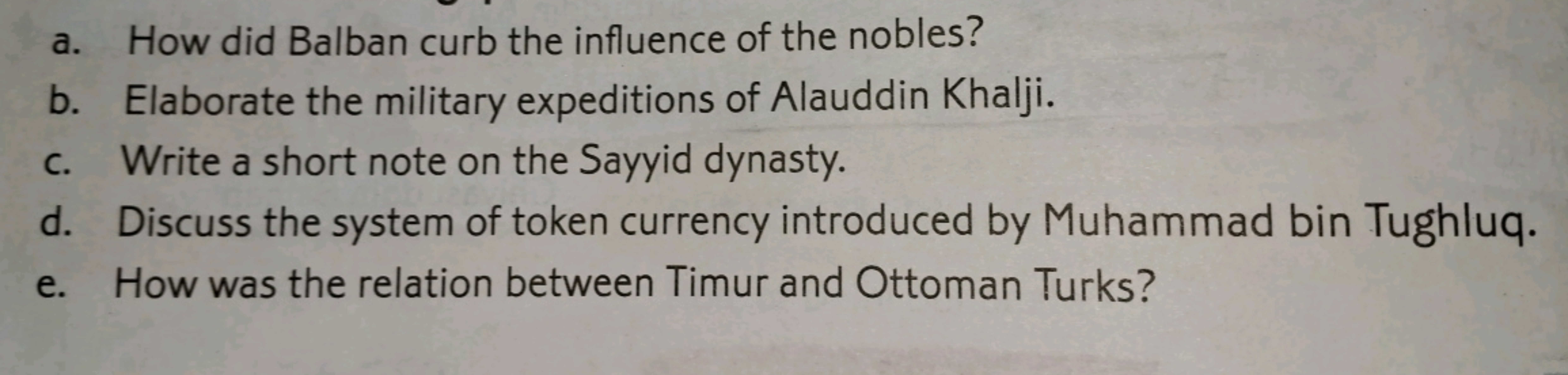 a. How did Balban curb the influence of the nobles?
b. Elaborate the m