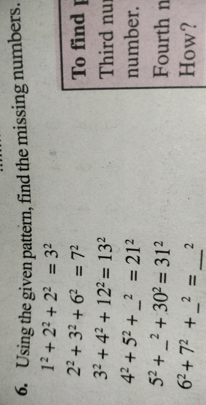 6. Using the given pattern, find the missing numbers.
12+22+22=3222+32