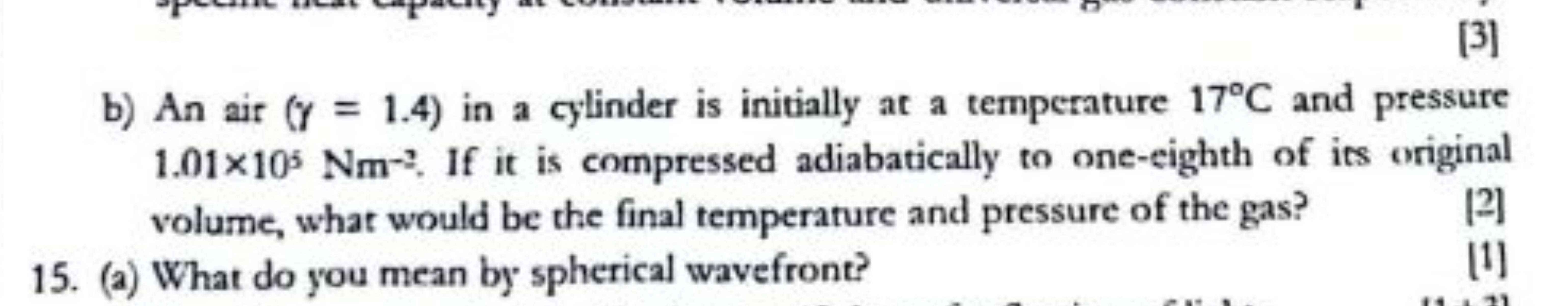 [3]
b) An air (γ=1.4) in a cylinder is initially at a temperature 17∘C