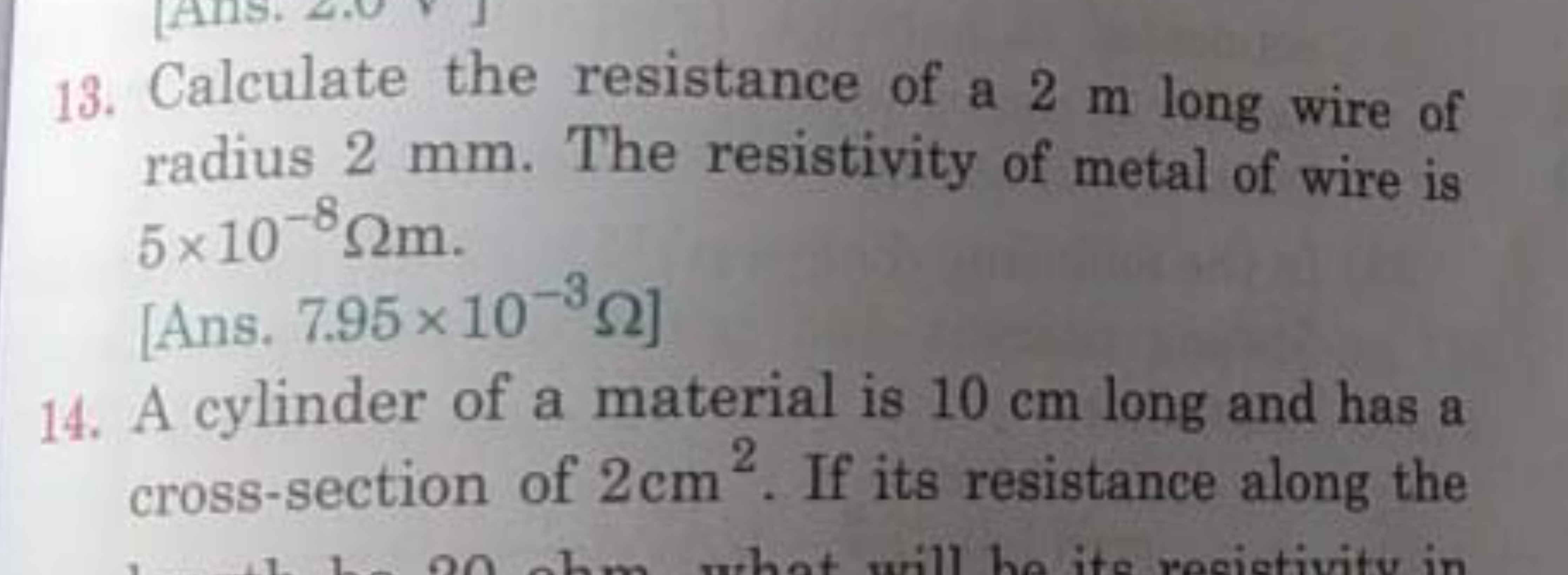 13. Calculate the resistance of a 2 m long wire of radius 2 mm . The r