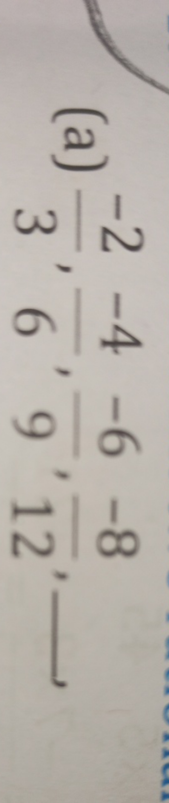 (a) 3−2​,6−4​,9−6​,12−8​,□