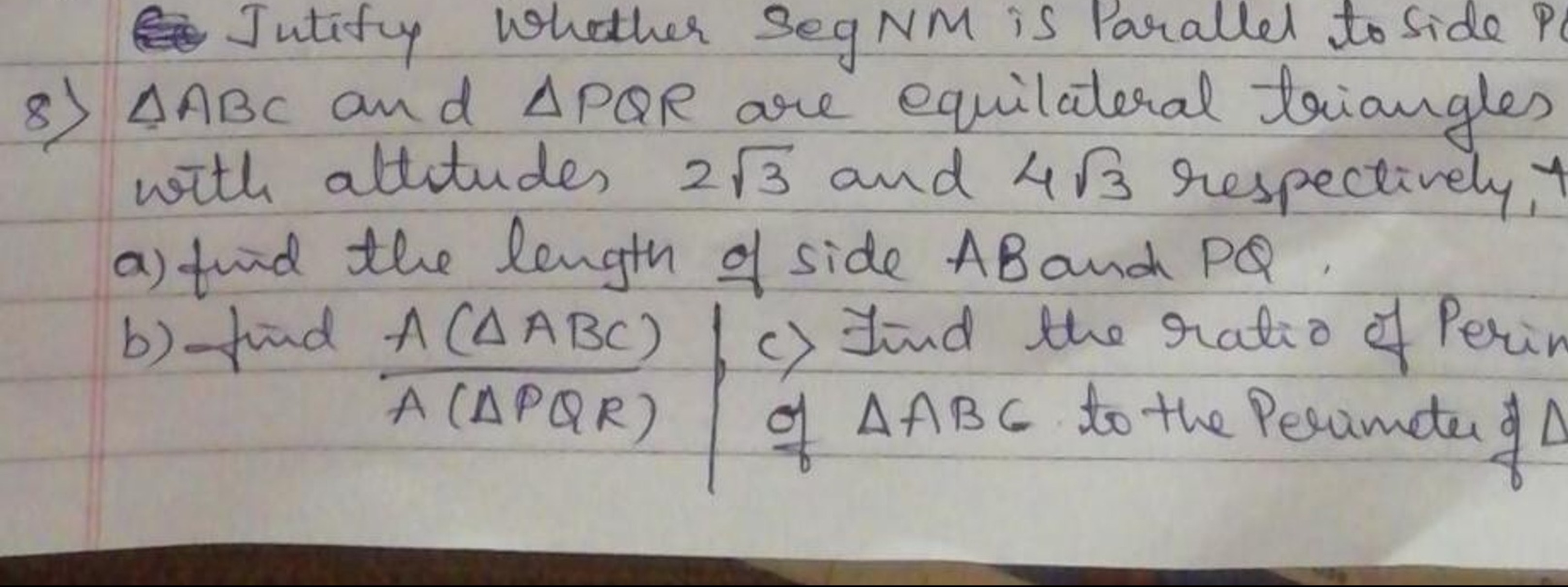 8) △ABG an what her are ital triangles with altitudes 23​ and 43​ resp