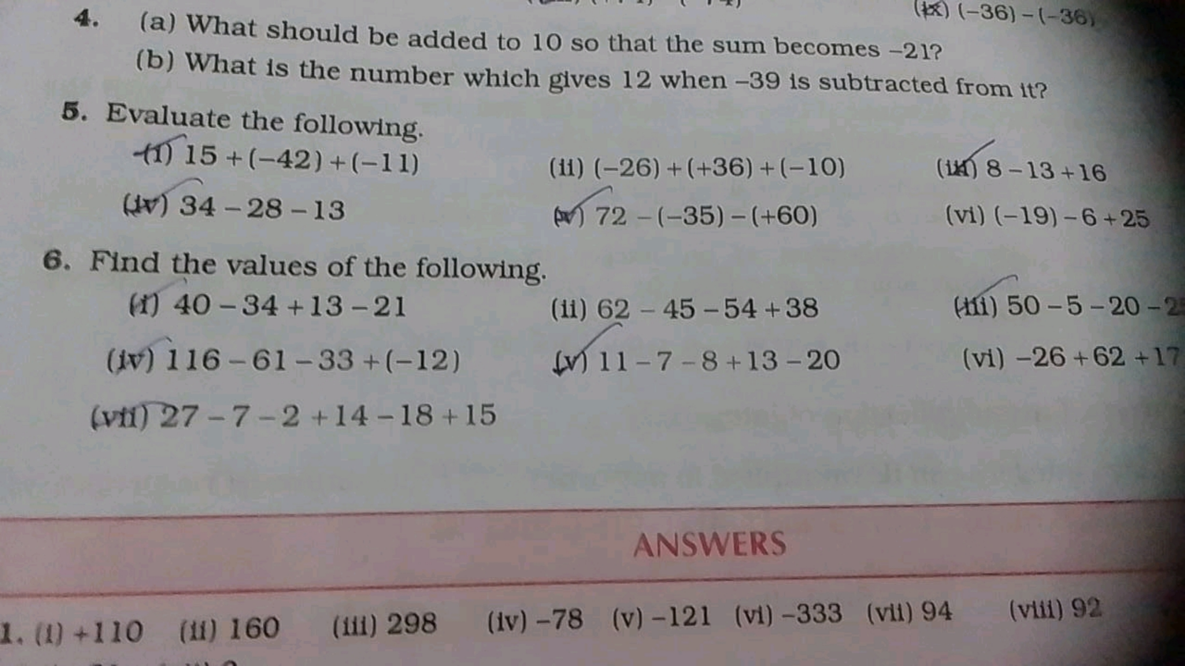 4. (a) What should be added to 10 so that the sum becomes - 21 ?
(b) W