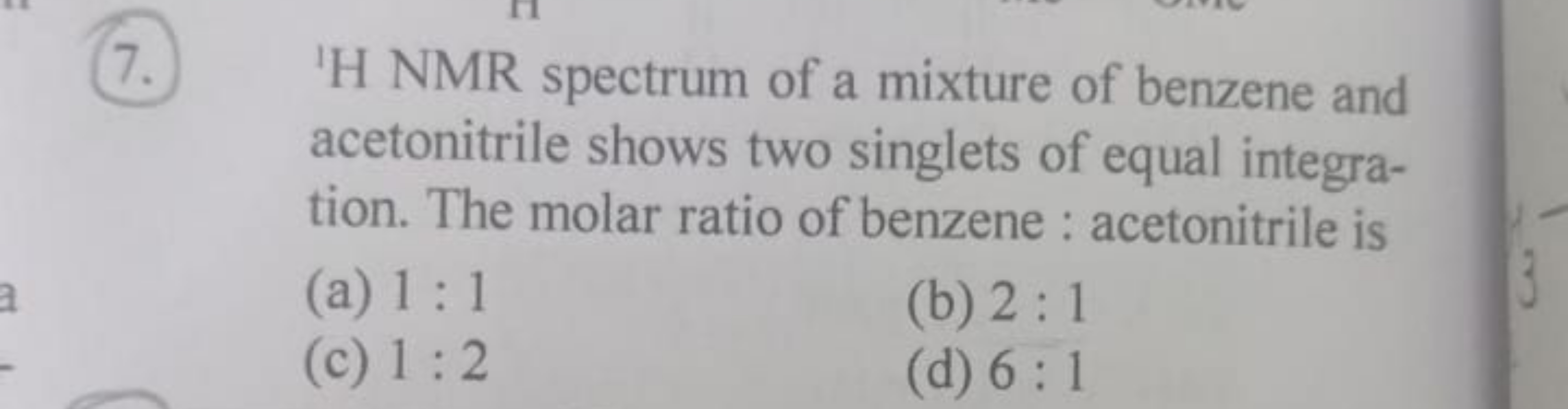 (7.) 1H NMR spectrum of a mixture of benzene and acetonitrile shows tw