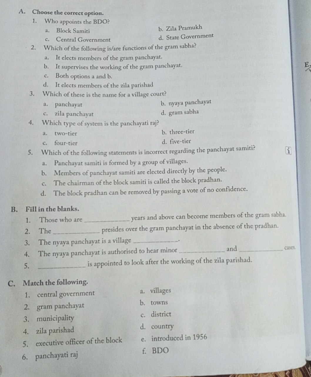 A. Choose the correct option.
1. Who appoints the BDO?
a. Block Samiti