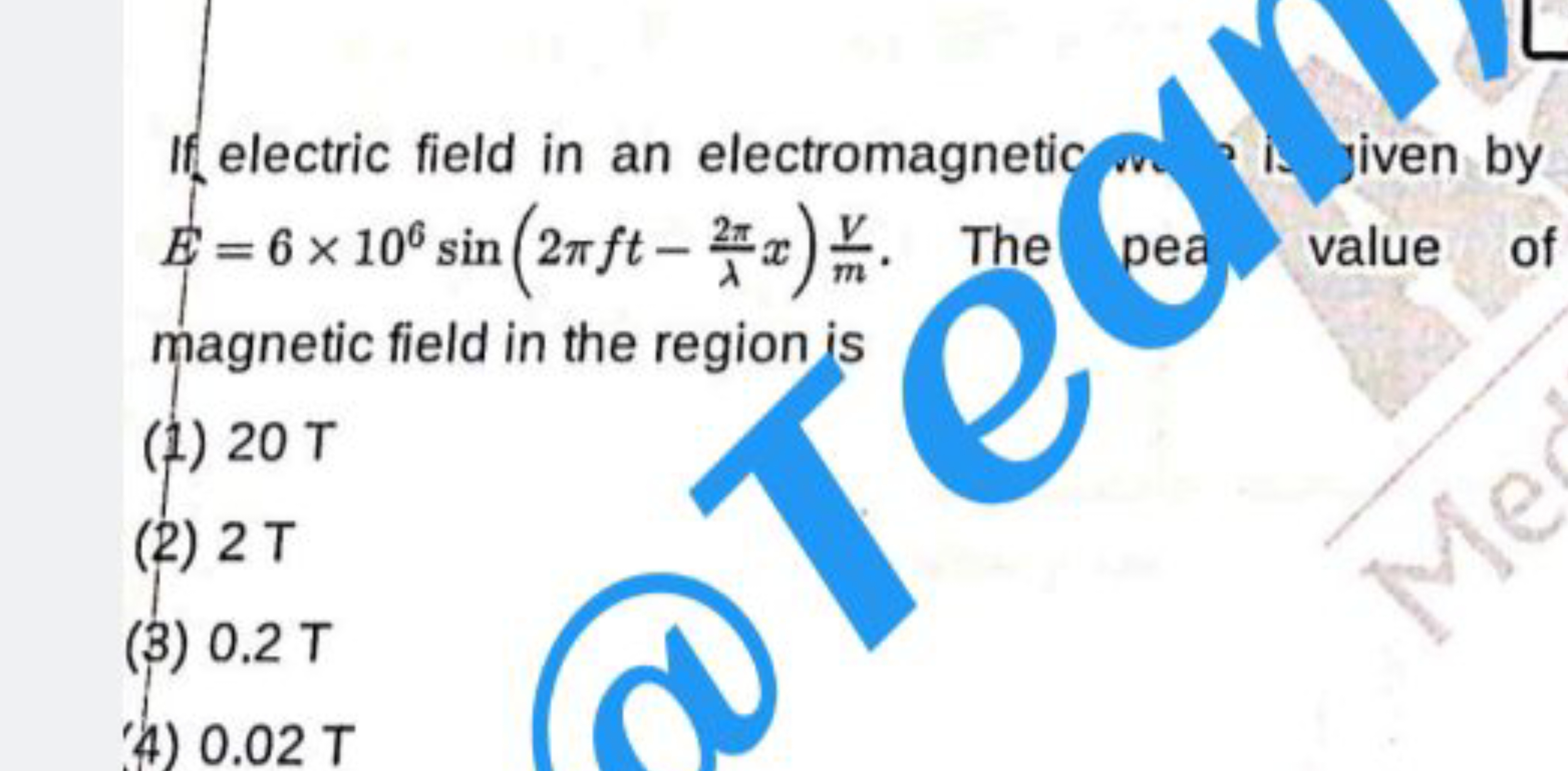 If electric field in an electromagnetic on is jiven by E=6×106sin(2πft