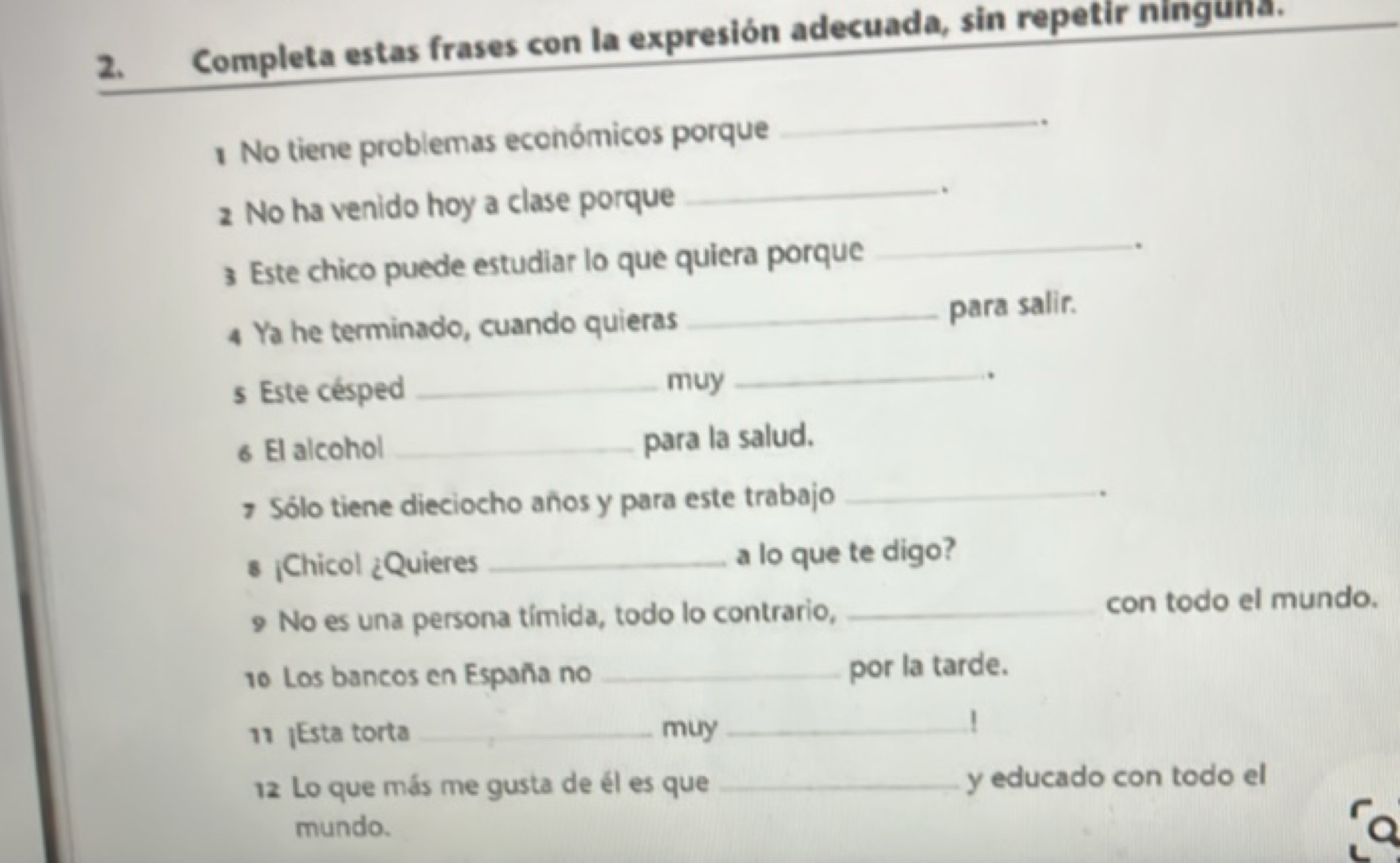 2. Completa estas frases con la expresión adecuada, sin repetir ningun