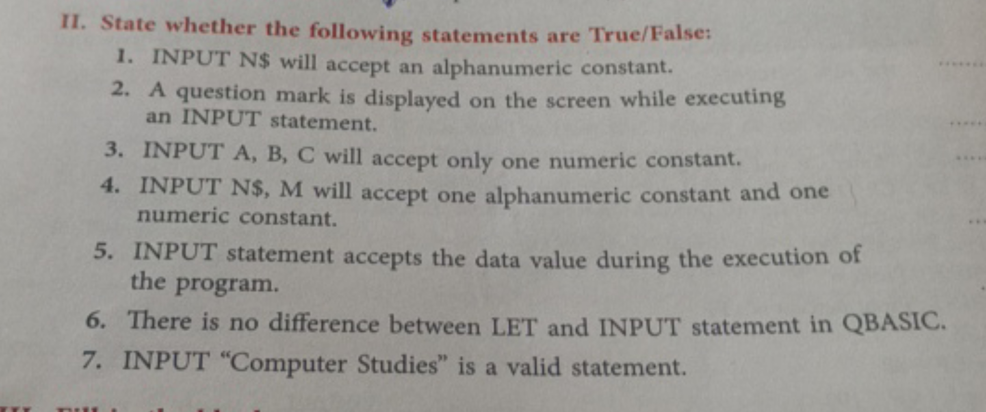 II. State whether the following statements are True/False:
1. INPUT N\