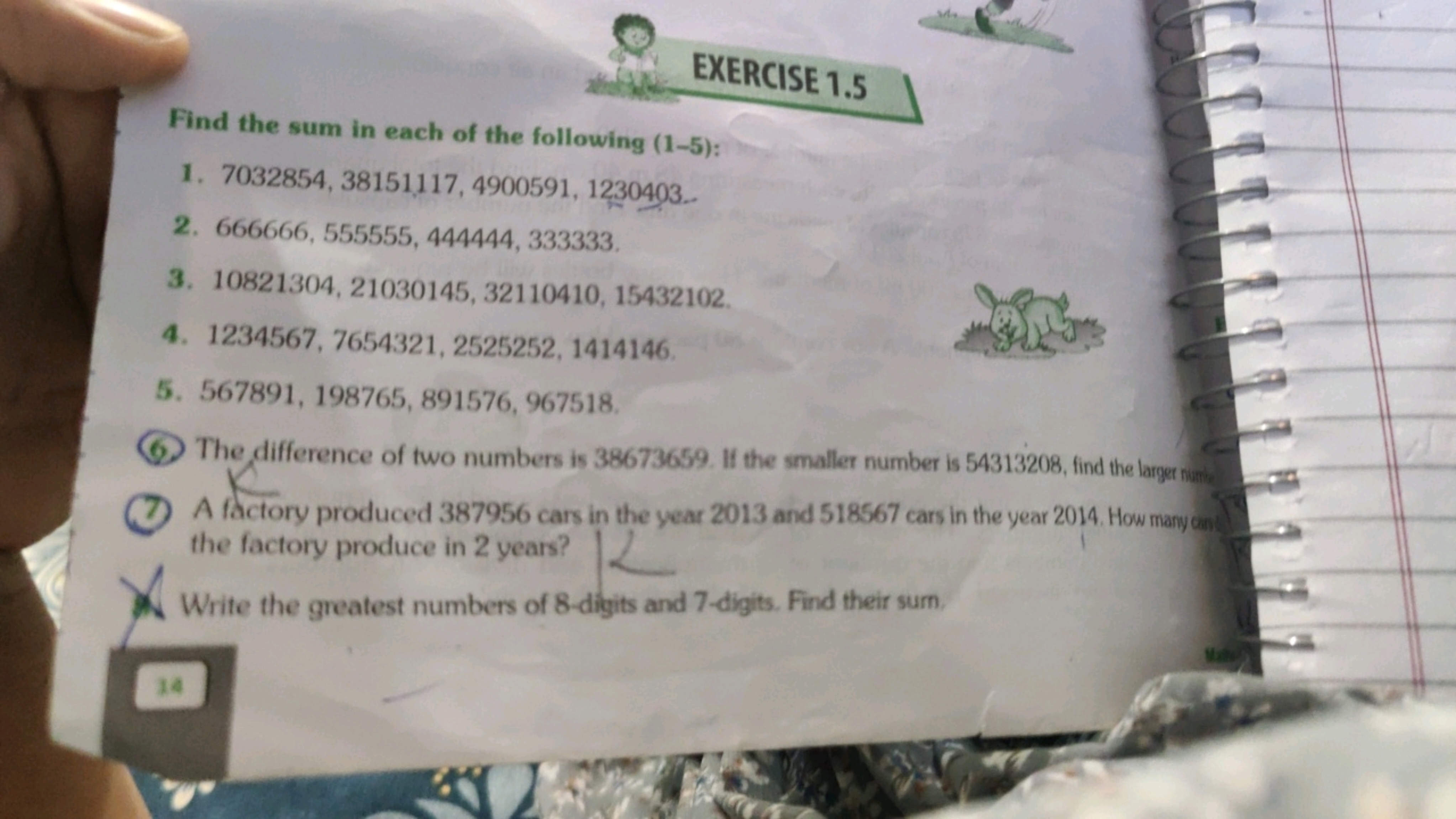 EXERCISE 1.5
Find the sum in each of the following (1-5):
1. 7032854,3