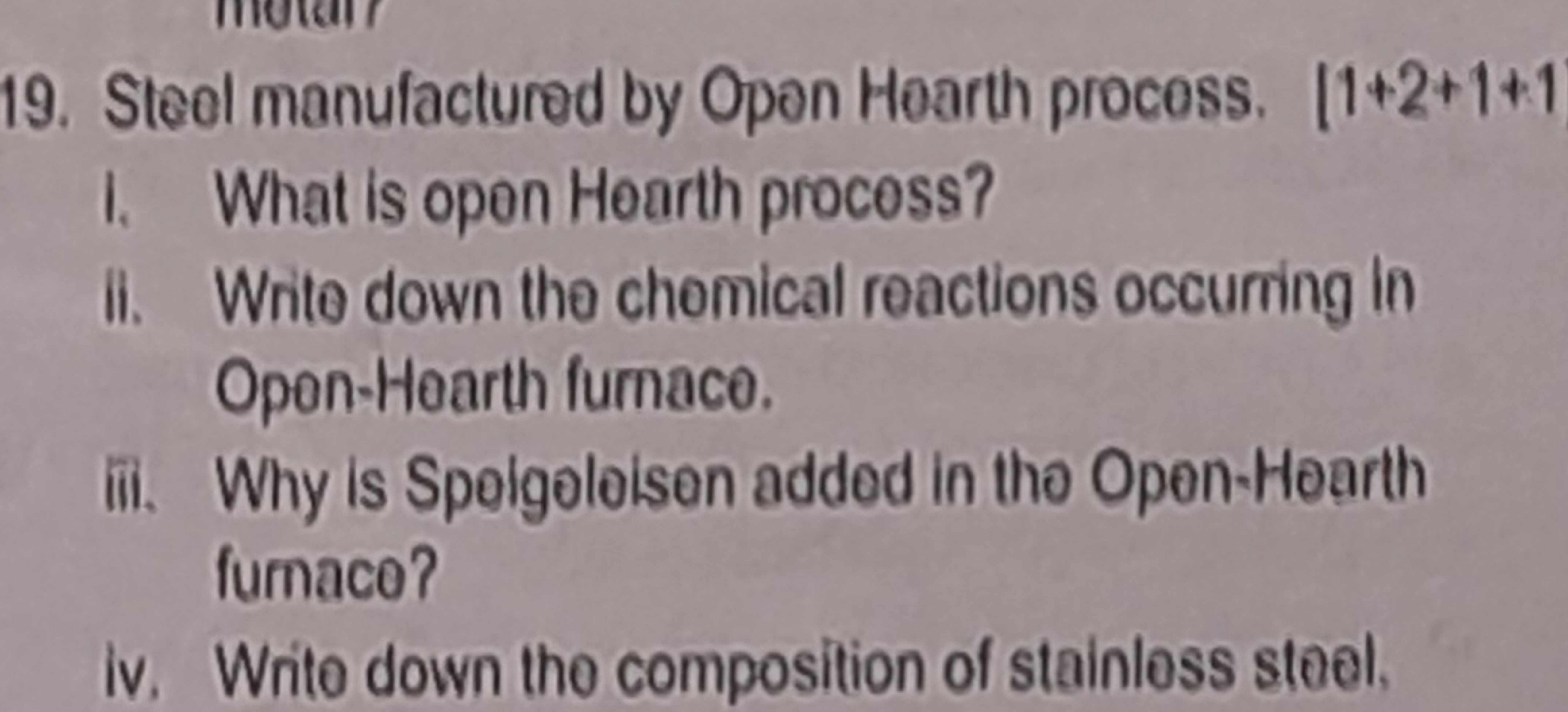 19. Steol manulactured by Open Hoarth procoss. [1+2+1+1
1. What is ope