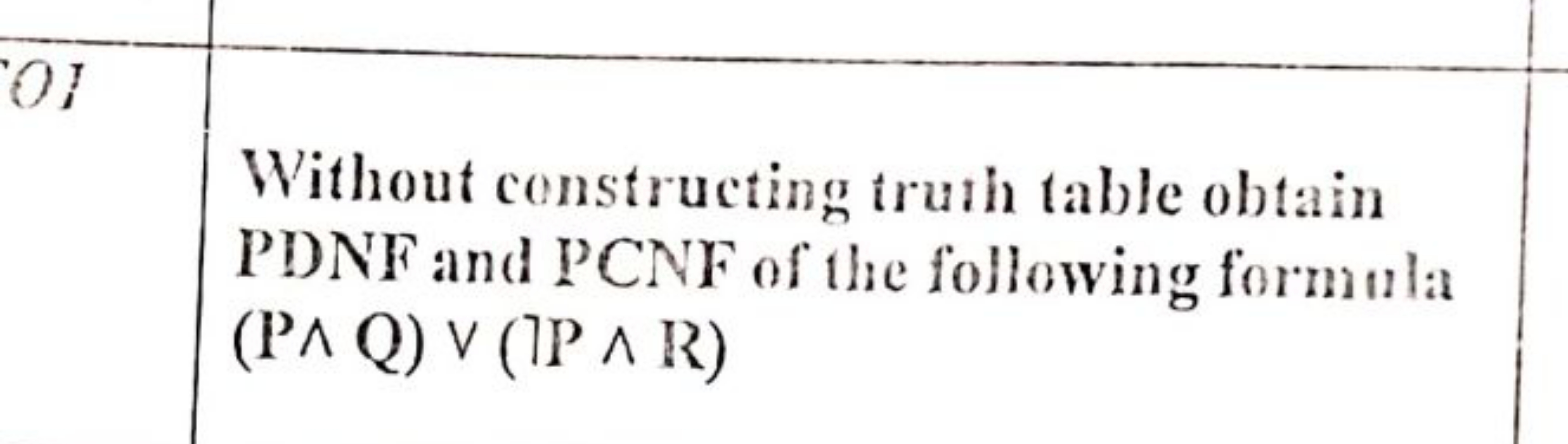 Without constructing truth table obtain PDNF and PCNF of the following