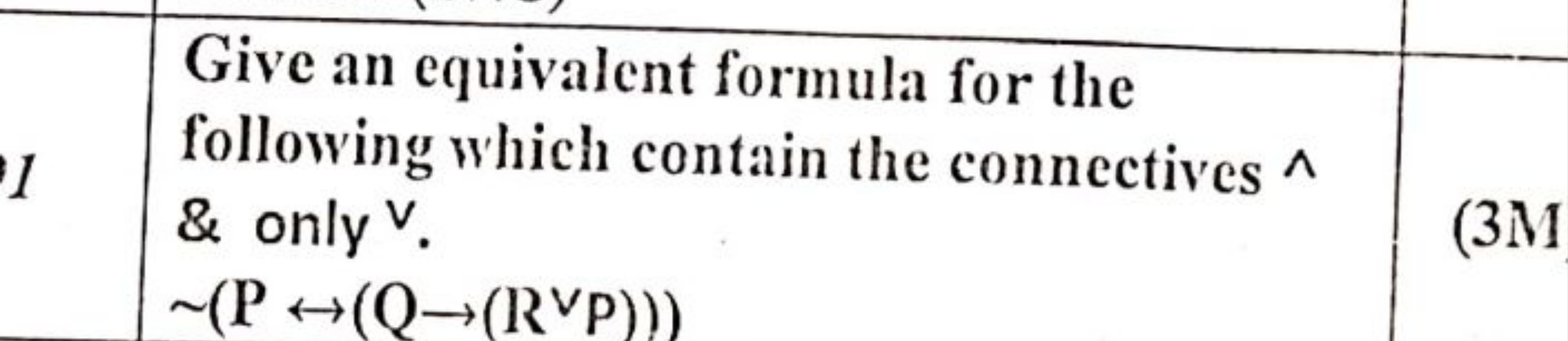 \begin{tabular} { l | l | l } 
\hline & Give an equivalent formula for