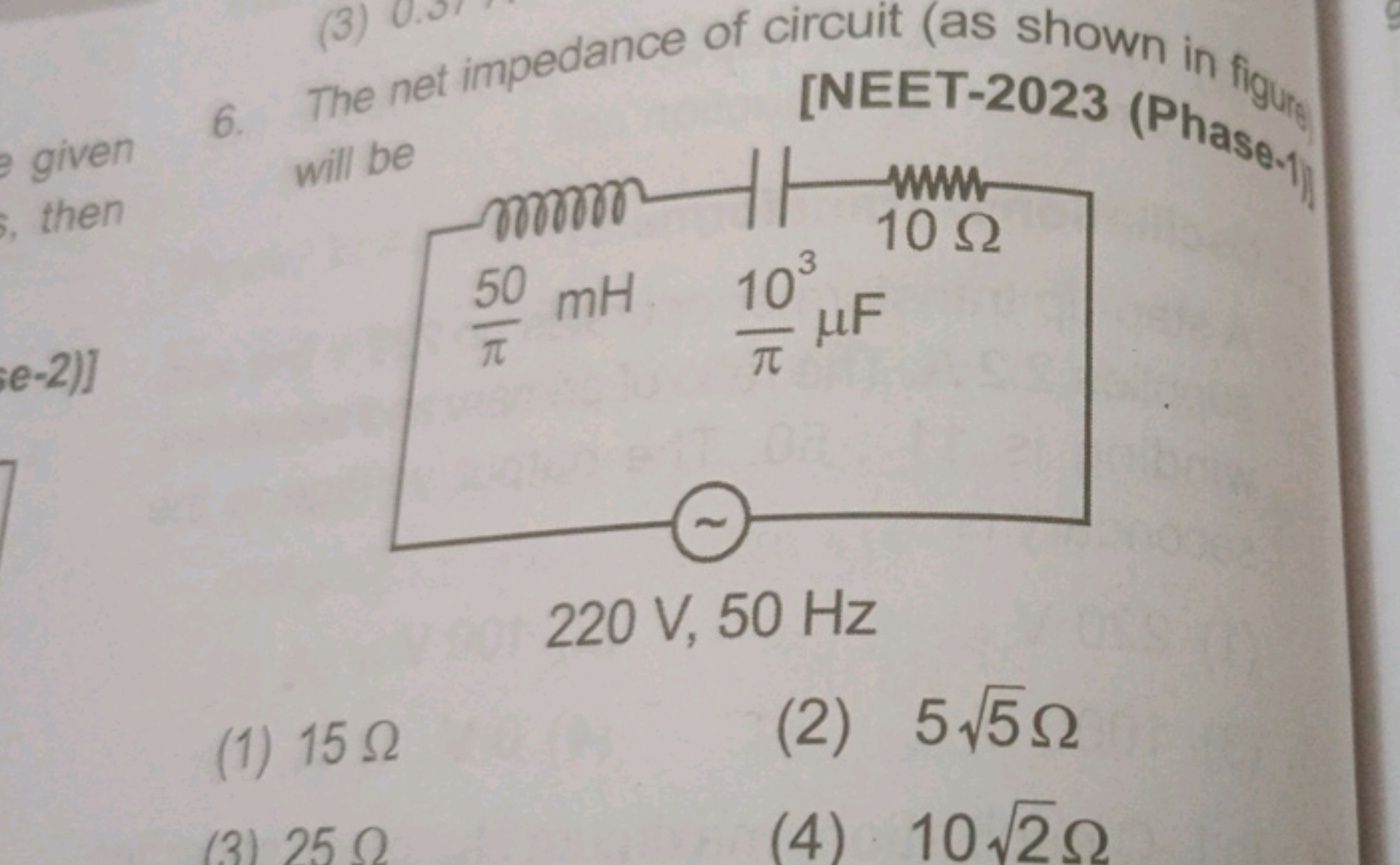 6. The net impedance of circuit (as shown in figury
[NEET-2023 (Phas o