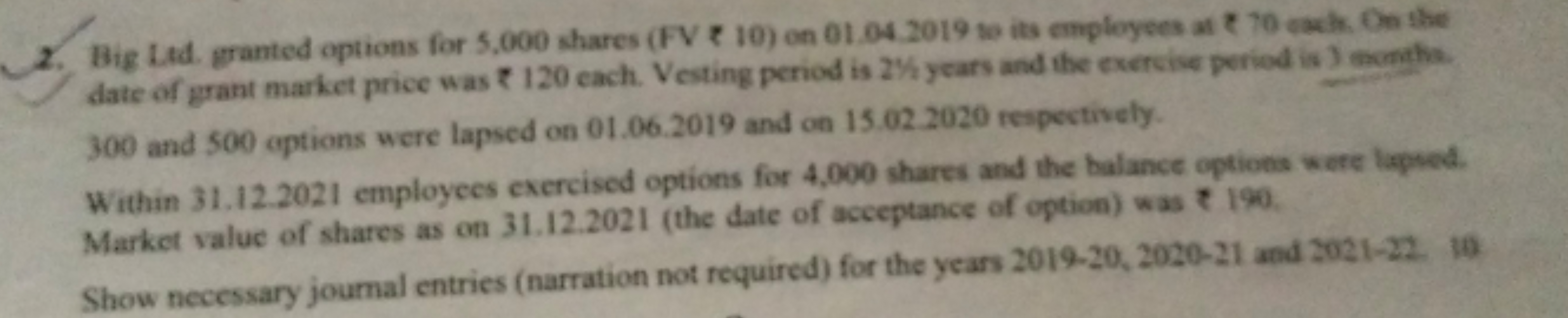 2. Big Lud. granted options for 5,000 shares (FV ₹ 10) on 01.04 .2019 