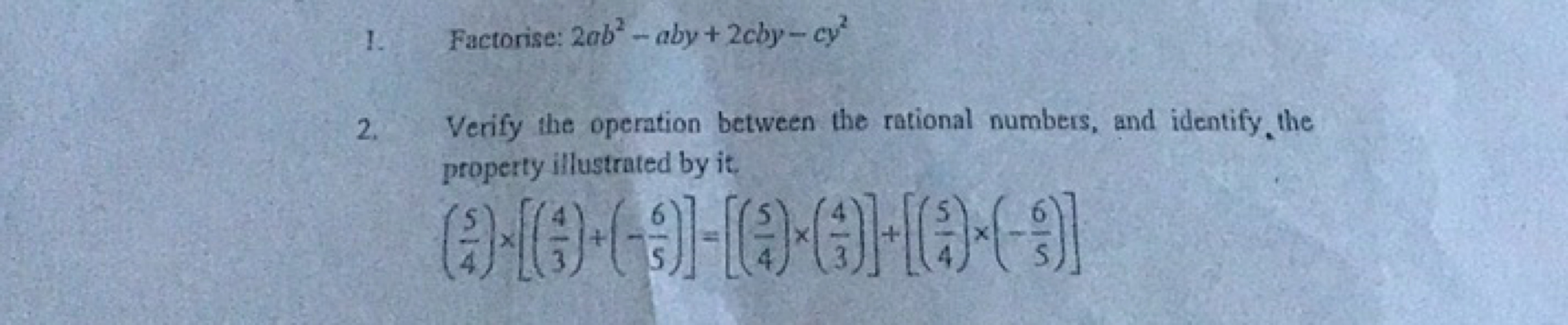 1. Factorise: 2ab2−aby+2cby−cy2
2. Verify the operation between the ra