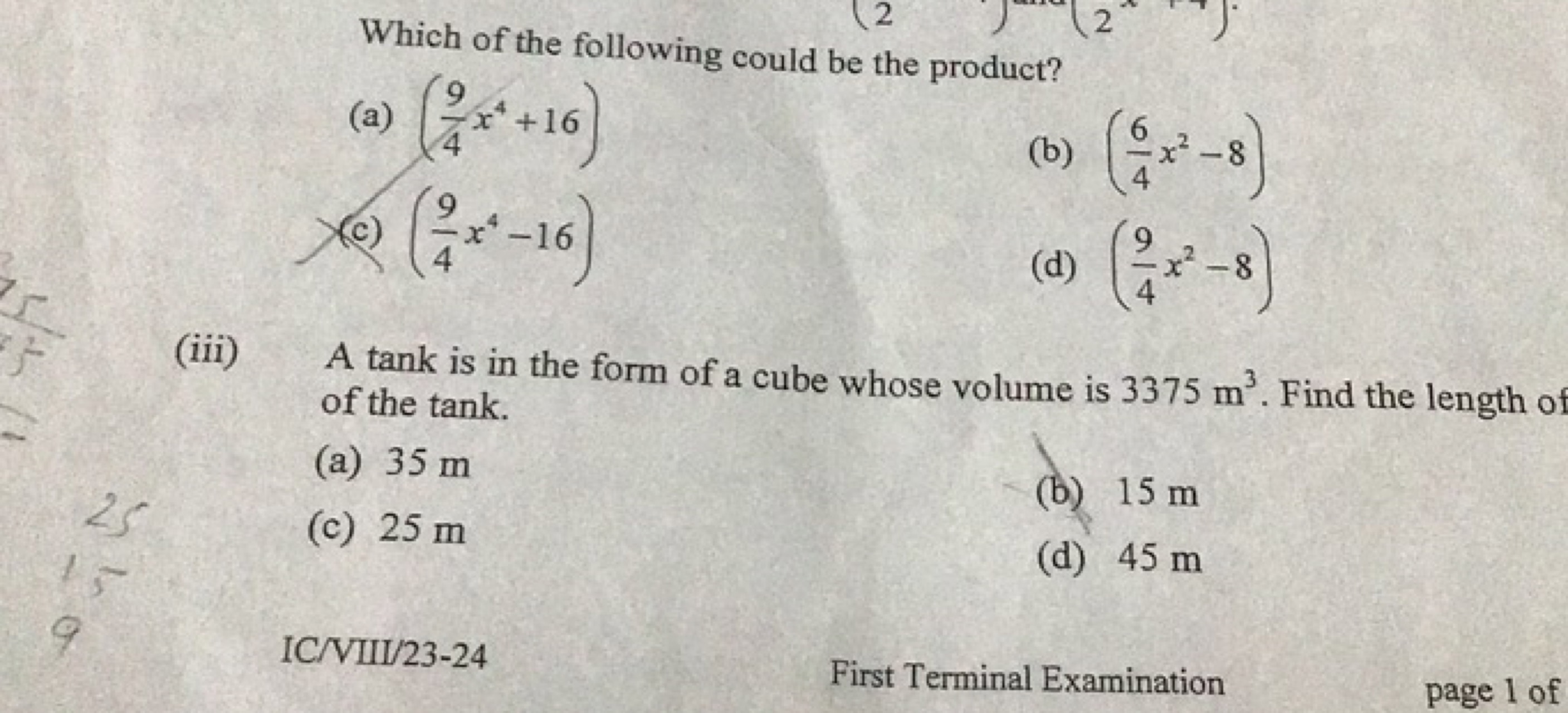 Which of the following could be the product?
(a) (49​x4+16)
(b) (46​x2