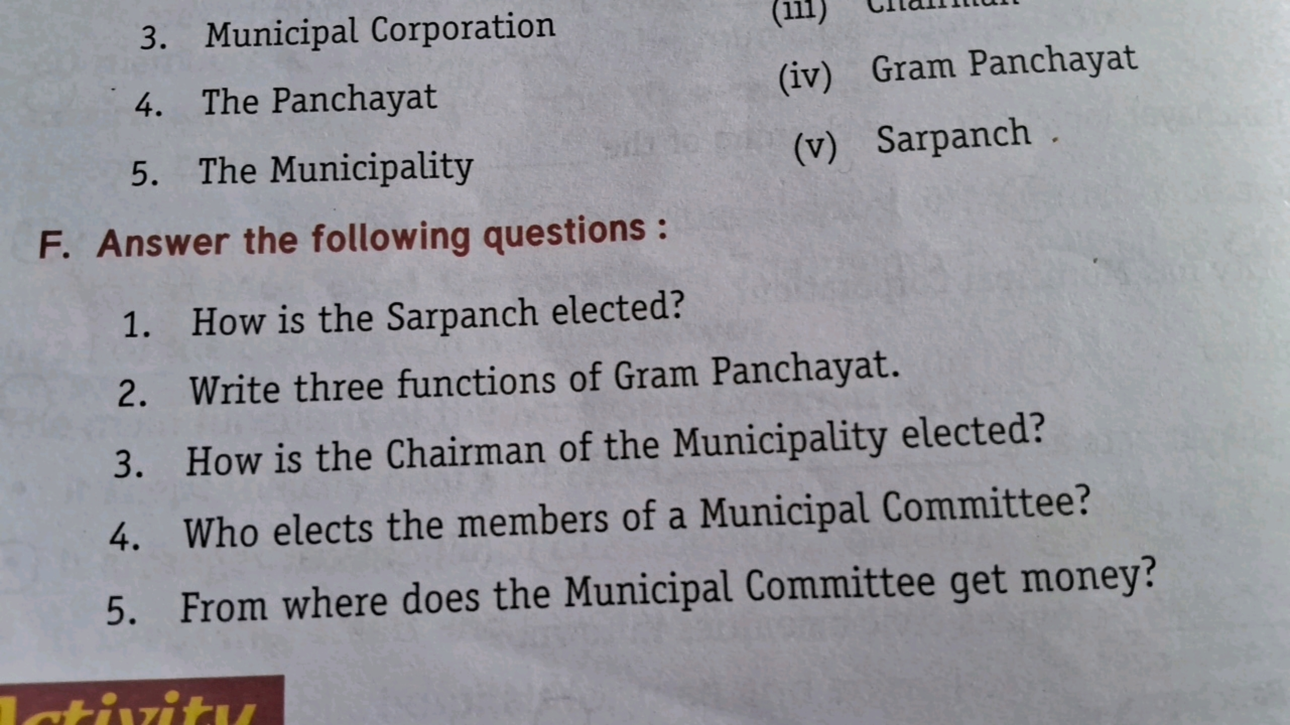 3. Municipal Corporation
4. The Panchayat
(iv) Gram Panchayat
5. The M