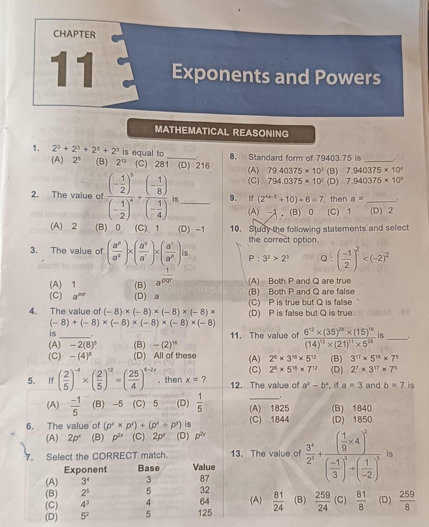 CHAPTER
Exponents and Powers

MATHEMATICAL REASONING
1. 23+23+23+23 is